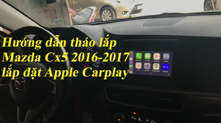 Hướng Dẫn Tự Lắp Đặt Carplay Cho Mazda Cx-5: Nâng Tầm Trải Nghiệm Giải Trí Xe Hơi