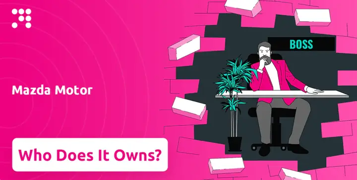 Ai Là Chủ Sở Hữu Của Mazda?