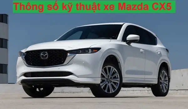 Mazda Cx-5 2016: Thông Số Kỹ Thuật Và Những Điều Cần Biết Cho Người Dùng