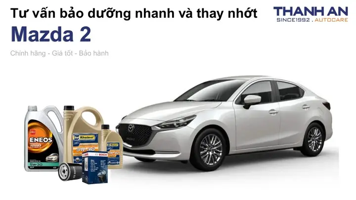 Nhớt Nào Thích Hợp Dùng Cho Mazda 2: Hướng Dẫn Chi Tiết Chọn Lọc