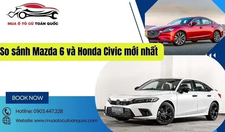 So Sánh Thông Số Mazda 6 Và Honda Civic: Lựa Chọn Nào Phù Hợp Cho Bạn?