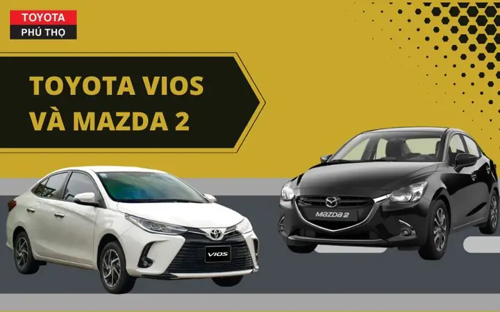 So Sánh Toyota Vios G Và Mazda 2 Sedan: Lựa Chọn Nào Phù Hợp Cho Bạn?