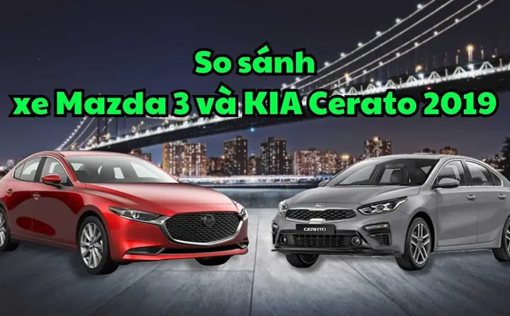 So Sánh Mazda 3 Và Kia Cerato: Lựa Chọn Nào Phù Hợp Với Bạn?