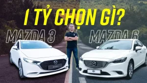 So Sánh Chi Tiết: Sự Khác Biệt Giữa Mazda3 Và Mazda6