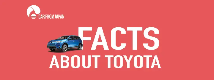 Toyota Facts – Những Sự Thật Đáng Biết Về Hãng Xe Hơi Nhật Bản Hàng Đầu