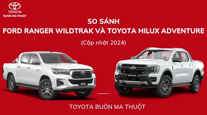 Toyota Vs Ford Ranger: So Sánh Chi Tiết Và Lựa Chọn Toyota Vs Ford Ranger: So Sánh Chi Tiết Và Lựa Chọn