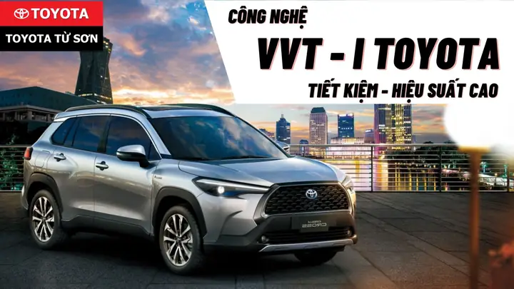 Toyota Vvti: Tổng Quan Công Nghệ Van Vanh Hơi Và Ưu Điểm Cho Người Dùng
