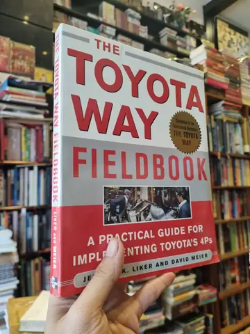 Toyota Way Fieldbook – Tổng Quan Chi Tiết Về Cuốn Sổ Tay Quản Trị Toyota