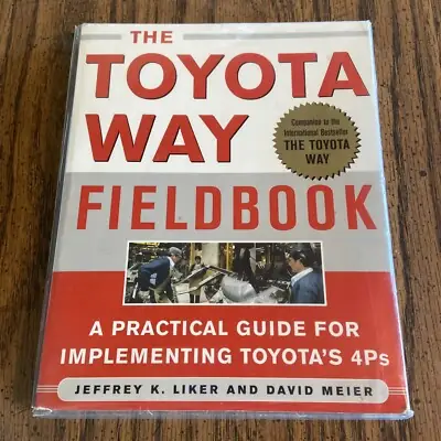 Toyota Way Fieldbook – Tổng Quan Chi Tiết Về Cuốn Sổ Tay Quản Trị Toyota