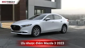 Ưu Nhược Điểm Xe Mazda 3: Đánh Giá Chi Tiết Cho Người Mua Xe