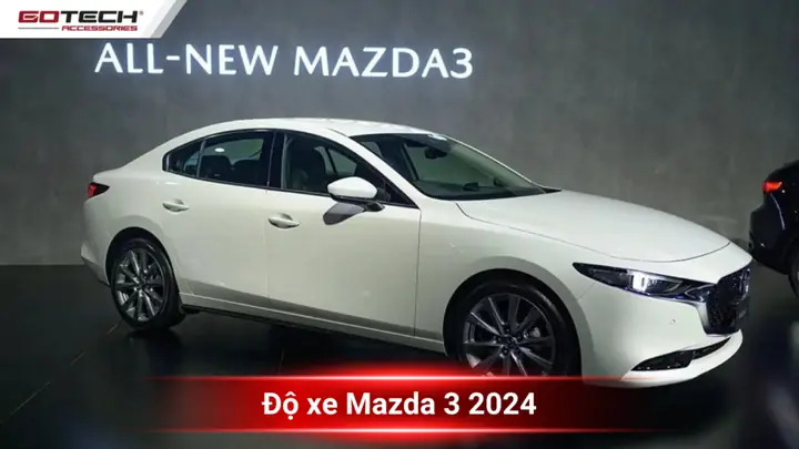 Xe Mazda 3 Mới Nên Lắp Thêm Đồ Gì Để Tối Ưu Trải Nghiệm?