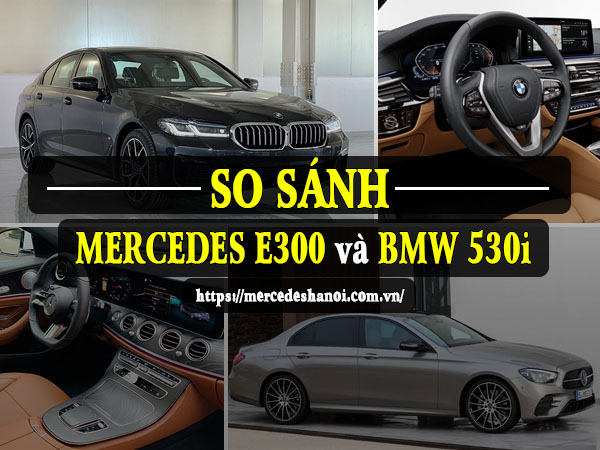 BMW 530i vs Mercedes E300: So sánh toàn diện hai ông hoàng sedan hạng sang cỡ trung 4 bmw 530i vs mercedes e300 - Hình 2